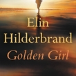 RWR Celebrates Elin Hilderbrand's GOLDEN GIRL And The Return To Summer! image 2